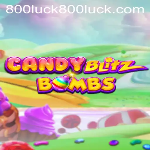 CandyBlitzBombs and 800luck: An Explosive New Gaming Experience