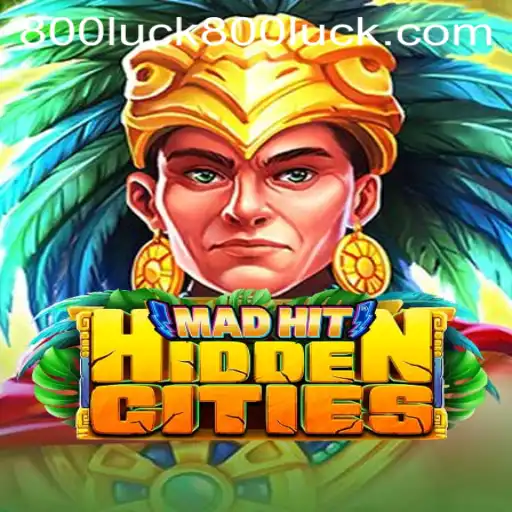 MadHitHiddenCities: Explore the Unknown with 800luck