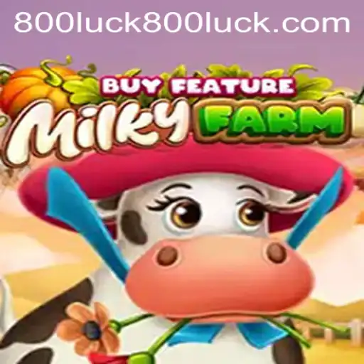 Exploring the Enchanting World of MilkyFarmBuyFeature and How 800luck Enhances Your Gaming Experience